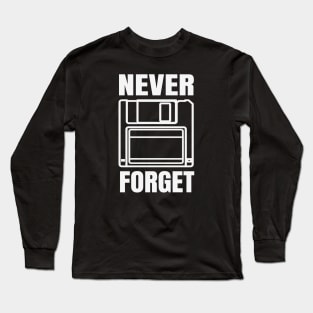 Never Forget Floppy Disk Long Sleeve T-Shirt